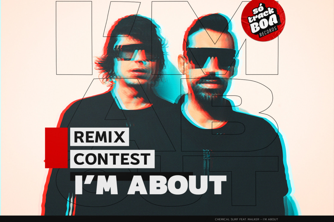 Participe do remix contest de Im About do Chemical Surf e Só Track Boa Records