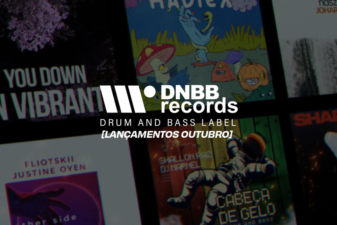 Conheça-os-últimos-da-Drum-And-Bass-Brasil-Records-[OUTUBRO]